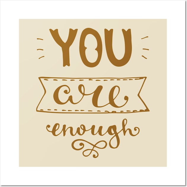 You are enough Wall Art by WordFandom